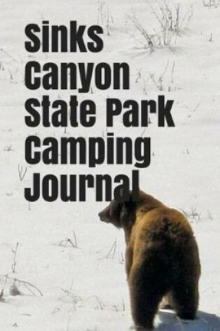 Cover of Sinks Canyon State Park Camping Journal