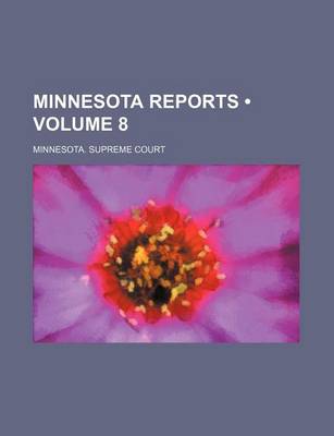 Book cover for Minnesota Reports (Volume 8)