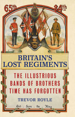 Book cover for Britain's Lost Regiments