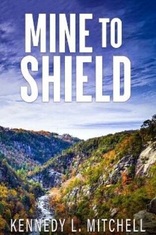 Cover of Mine to Shield Special Edition Paperback