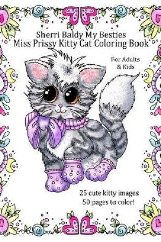 Cover of Sherri Baldy My Besties Miss Prissy Kitty Cat Coloring Book