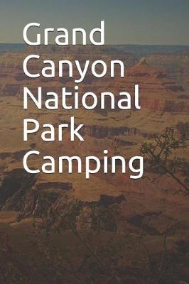 Book cover for Grand Canyon National Park Camping