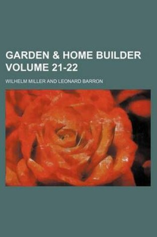 Cover of Garden & Home Builder Volume 21-22