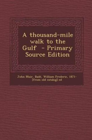 Cover of A Thousand-Mile Walk to the Gulf