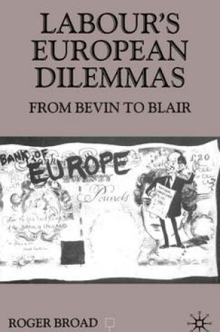 Cover of Labour's European Dilemmas: From Bevin to Blair