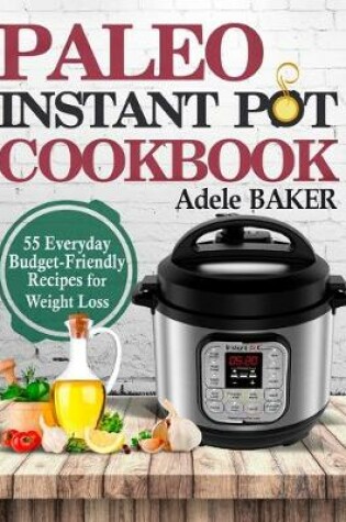 Cover of Paleo Instant Pot Cookbook