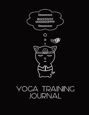 Book cover for Buzz Off Cat Meditating Yoga Training Journal for Trainee Teachers