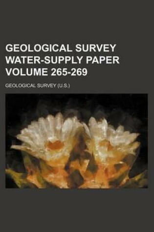 Cover of Geological Survey Water-Supply Paper Volume 265-269