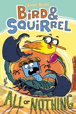 Book cover for Bird & Squirrel All or Nothing: A Graphic Novel (Bird & Squirrel #6)