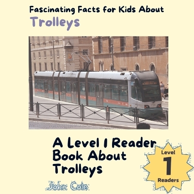 Book cover for Fascinating Facts for Kids About Trolleys