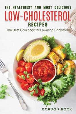 Book cover for The Healthiest and Most Delicious Low-Cholesterol Recipes