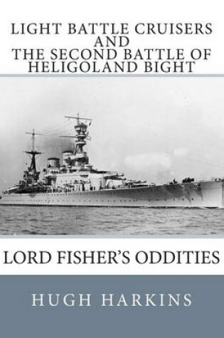 Cover of Light Battle Cruisers and the Second Battle of Heligoland Bight