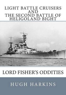 Book cover for Light Battle Cruisers and the Second Battle of Heligoland Bight