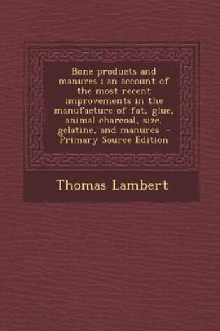 Cover of Bone Products and Manures