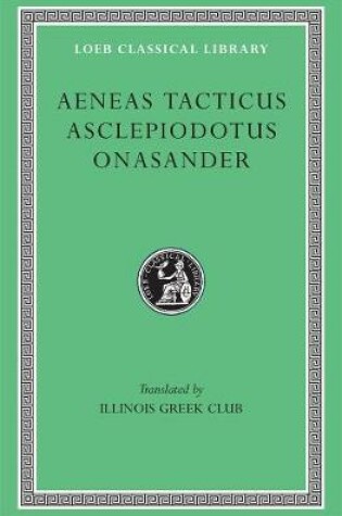 Cover of Aeneas Tacticus, Asclepiodotus, and Onasander