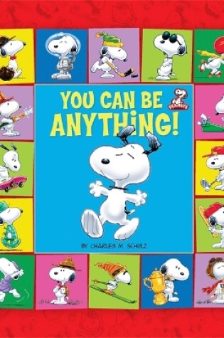Cover of Peanuts: You Can Be Anything!