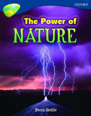 Book cover for Oxford Reading Tree: Level 14: Treetops Non-Fiction: The Power of Nature