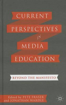 Book cover for Current Perspectives in Media Education: Beyond the Manifesto