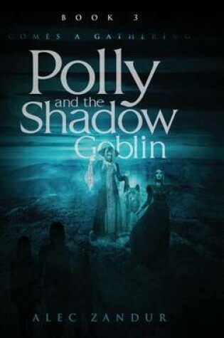 Cover of Polly and the Shadow Goblin Book 3
