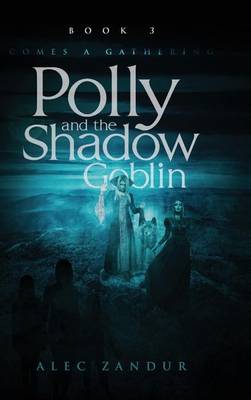 Book cover for Polly and the Shadow Goblin Book 3