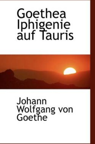 Cover of Goethea Iphigenie Auf Tauris