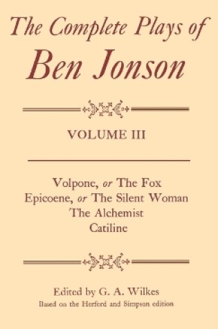 Cover of III. Volpone, Epicoene, The Alchemist, Catiline