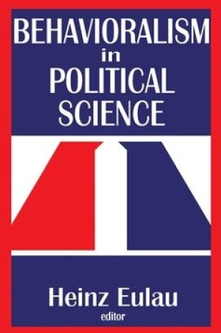 Cover of Behavioralism in Political Science