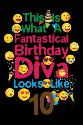 Book cover for This Is What A Fantastical Birthday Diva Looks Like 10