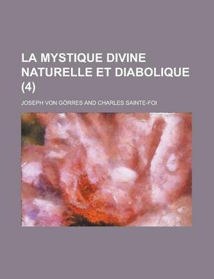 Book cover for La Mystique Divine Naturelle Et Diabolique (4)