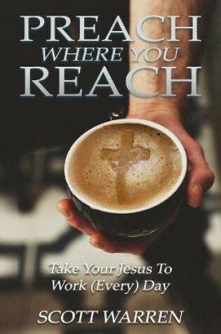Cover of Preach Where You Reach
