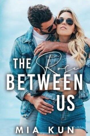 Cover of The Rose Between Us