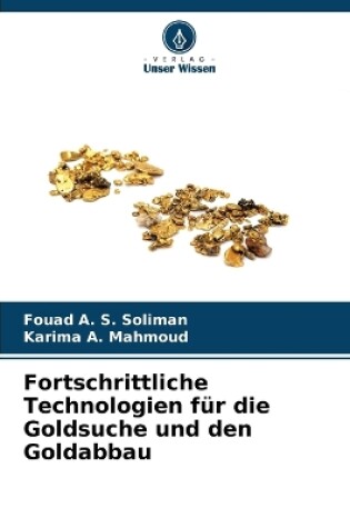 Cover of Fortschrittliche Technologien für die Goldsuche und den Goldabbau