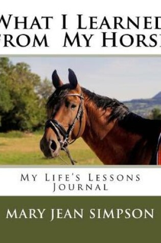 Cover of What I Learned from My Horse