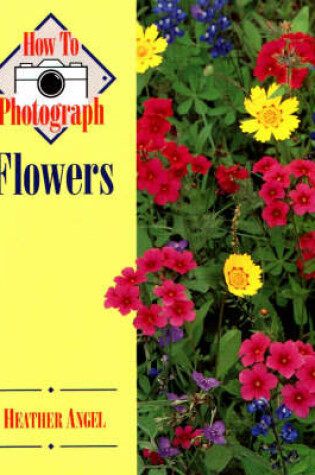 Cover of How to Photograph Flowers