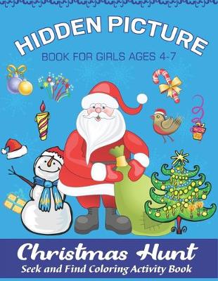 Book cover for Hidden Picture Book for Girls Ages 4-7, Christmas Hunt Seek And Find Coloring Activity Book