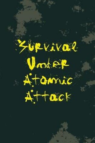 Cover of Survival Under Atomic Attack