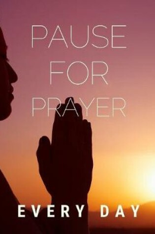 Cover of Pause For Prayer Every Day