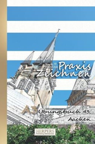Cover of Praxis Zeichnen - A3 Übungsbuch 43