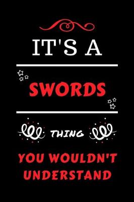 Book cover for It's A Swords Thing You Wouldn't Understand