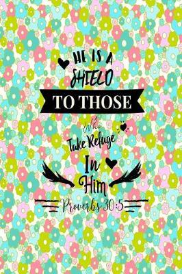 Cover of He Is a Shield to Those Who Take Refuge in Him