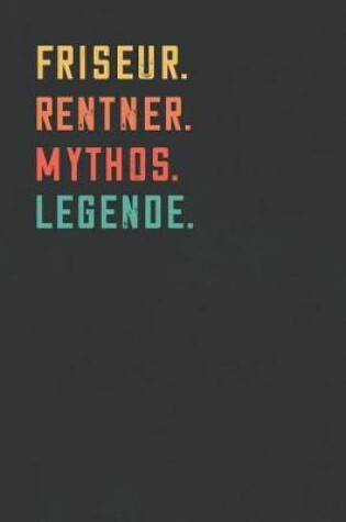 Cover of Friseur. Rentner. Mythos. Legende.