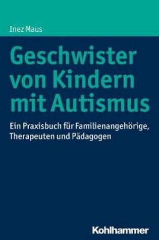 Cover of Geschwister Von Kindern Mit Autismus