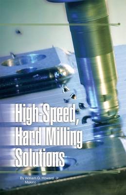 Book cover for High-Speed, Hard Milling Solutions