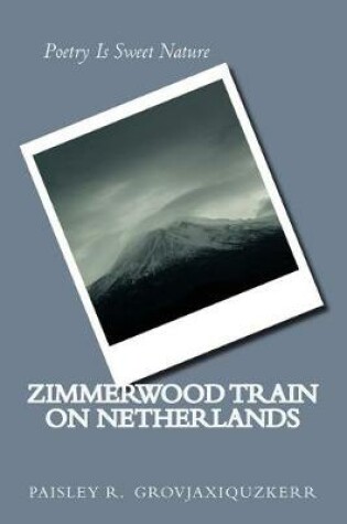 Cover of Zimmerwood Train on Netherlands