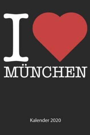 Cover of I love München Kalender 2020