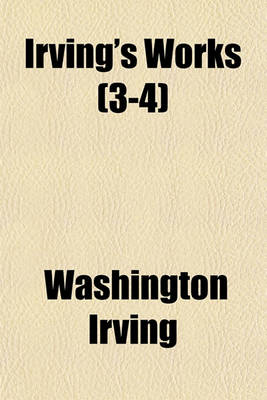 Book cover for Irving's Works (3-4)