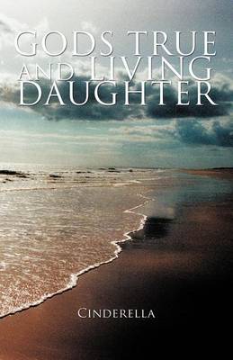 Book cover for Gods True and Living Daughter