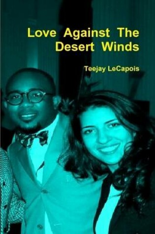 Cover of Love Against The Desert Winds