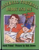 Book cover for Friend David : Baseball, Football, Daddy & ME