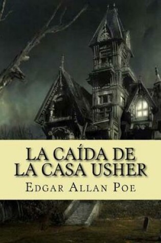 Cover of La Caida de la Casa Usher (Spanish Edition)